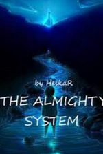 An Almighty System From On High