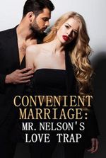 Convenient Marriage: Mr. Nelson's Love Trap by Hannah Baker