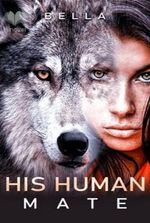 His Human Mate novel (Amelia and Xavier)