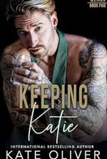 Keeping Katie (Syndicate Kings Book 5)