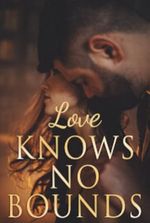 Love Knows No Bounds novel (Kendall and Dylan)