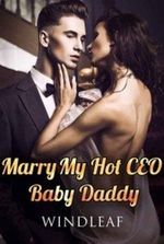 Marry My Hot CEO Baby Daddy