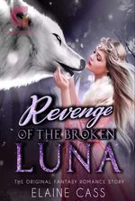 Revenge of the Broken Luna
