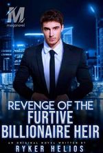 Revenge of The Furtive Billionaire Heir by Ryker Helios