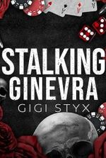 Stalking Ginevra (Morally Black Book 4)