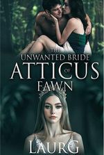 The Unwanted Bride Of Atticus Fawn