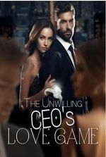 The Unwilling CEO’s Love Game