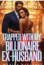 Trapped with My Billionaire Ex-Husband (Blair and Sebastian)