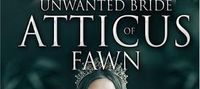 The Unwanted Bride Of Atticus Fawn